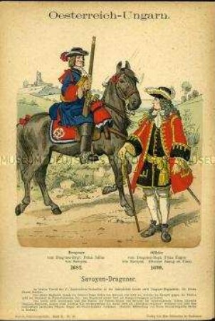 Uniformdarstellung, Gemeiner und Offizier der Dragoner-Regimenter "Savoyen", Kaiserreich Österreich-Ungarn, 1682/1690.