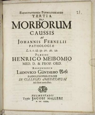 Exercitationum Pathologicarum Tertia De Morborum Caussis Ad Johannis Fernelii Pathologiae L. 1. c. 18. 19. 20. 21. 22.