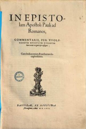 In epistolam apostoli Pauli ad Romanos, commentarii : iam recens recogniti & castigati ...