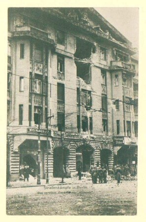 "Straßenkämpfe in Berlin. Das zerstörte Gebäude des "Vorwärts""