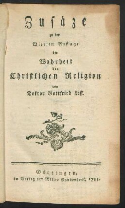 Zusätze zu der Vierten Auflage der Wahrheit der Christlichen Religion von Doktor Gottfried Less