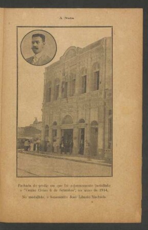 Fachada do predio em que foi solemnemente installado o "Centro Civico 6 de Setembro", no anno de 1914. No medalhão, o benemerito José Libanio Machado.