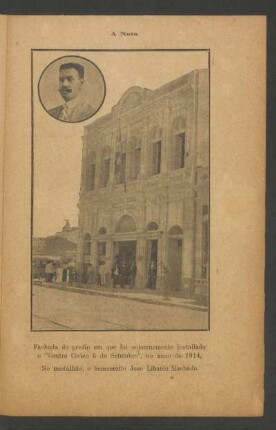 Fachada do predio em que foi solemnemente installado o "Centro Civico 6 de Setembro", no anno de 1914. No medalhão, o benemerito José Libanio Machado.