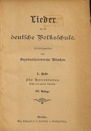 Lieder für die deutsche Volksschule, 1. Heft. Für Unterklassen