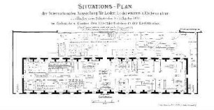Situations-Plan der Internationalen Ausstellung für Leder, Lederwaaren u. Eichencultur