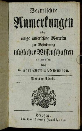 3: Vermischte Anmerkungen über einige auserlesene Materien zur Beförderung nützlicher Wissenschaften