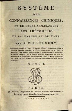 Système des connaissances chimiques, et de leurs applications aux phénomènes de la nature et de l'art, 1