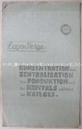 Zeitgeschichtliche Abhandlung von Eugen Varga über die kapitalistische Wirtschaft während des Krieges, geschrieben und herausgegeben im britisachen Exil