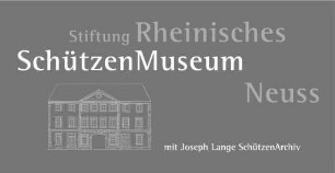 Rheinisches Schützenmuseum Neuss mit Joseph-Lange-Schützenarchiv