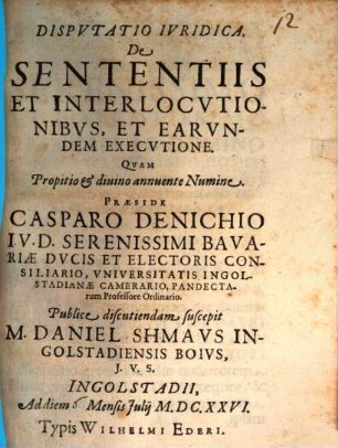 Disputatio Iuridica. De Sententiis Et Interlocutionibus, Et Earundem Executione