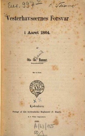 Vesterhavsøernes Forsvar i Aaret 1864 : Af Otto Chr[istian] Hammer. Med 1 Kort