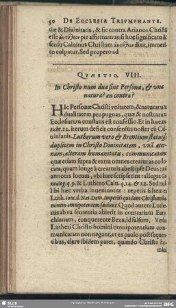 Quaestio VIII. In Christo num duae sint Personae, & una natura? an contra?