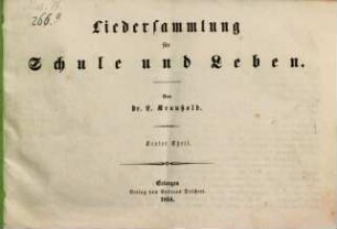 Liedersammlung für Schule und Leben : [zu 2-4 Stimmen], 1. VIII, 76 S.