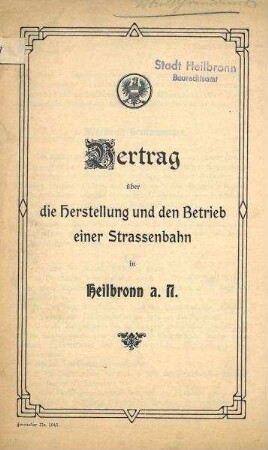 Vertrag über die Herstellung und den Betrieb einer Straßenbahn in Heilbronn a. N.