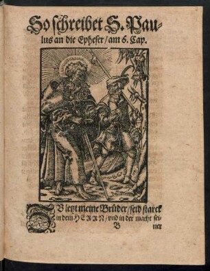 So schreibet S. Paulus an die Epheser/ am 6. Cap.