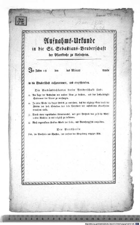 Aufnahms-Urkunde in die St. Sebastians-Bruderschaft der Pfarrkirche zu Rosenheim : Im Jahre 18[...] den ]...] des Monats [...] wurde [...] in die Bruderschaft aufgenommen und eingeschrieben.