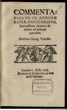 Commentariolus De Arbore Bona, Antichristo, Intercessione divorum, & ieiunio ad amicum quendam