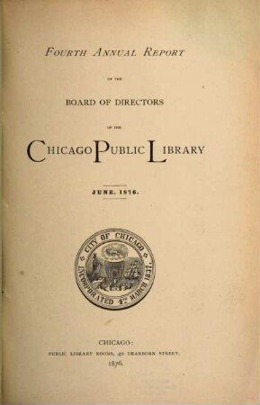 Annual report of the Board of Directors of the Chicago Public Library. 4. 1876, Juni