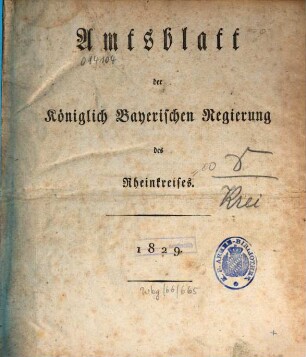 Amtsblatt der Königlich-Baierischen Regierung des Rheinkreises. 1829