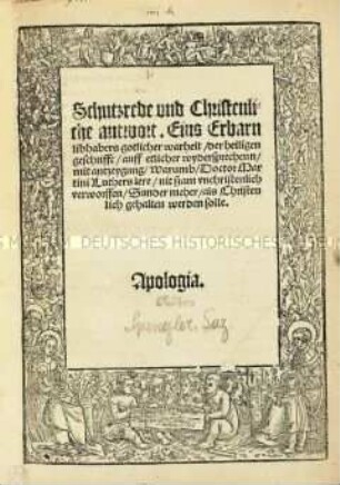 Schutzrede und christliche Antwort, warum Martin Luthers Lehre für christlich gehalten werden soll. Apologia