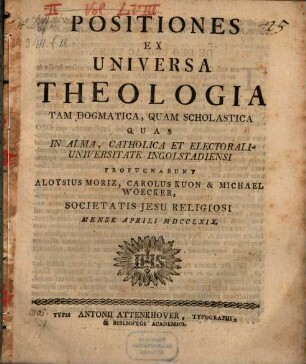 Positiones Ex Universa Theologia Tam Dogmatica, Quam Scholastica