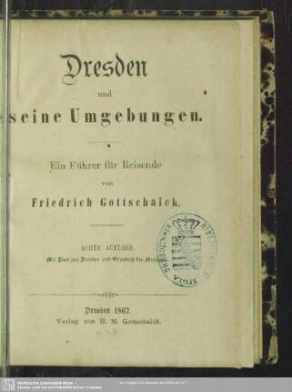 Dresden und seine Umgebungen : ein Führer für Reisende; mit Plan von Dresden und Grundriß des Museums