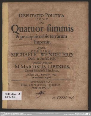 1: Disputatio politica ... de quatuor summis & praecipuis orbis terrarum Imperiis