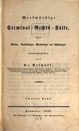 Merkwürdige Criminal-Rechts-Fälle für Richter, Gerichtsärzte, Vertheidiger und Psychologen, 2. Band