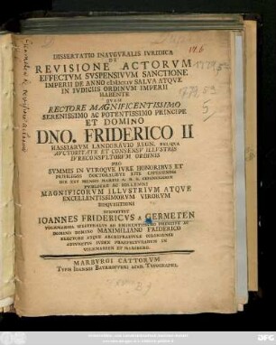 Dissertatio Inavgvralis Ivridica De Revisione Actorvm Effectvm Svspensivvm Sanctione Imperii De Anno MDCLIV Salva Atqve In Ivdiciis Ordinvm Imperii Habente