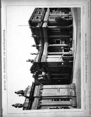 Tafel 17: Thorgebäude am Eingange zum Parke des Schlosses Monbijou in Berlin. 1. Strassenseite