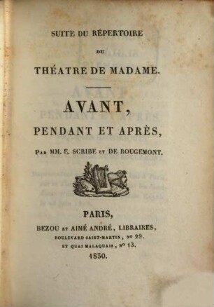 Répertoire du théâtre de Madame, 21. Avant, pendant et après. Le boulevard bonne-nouvelle. Caroline. Famille normande