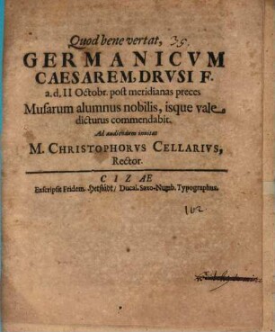 Germanicum Caesarem, Drusi f. a. d. II Octobr. post meridianas preces Musarum alumnus nobilis, isque valedicturus commendabit