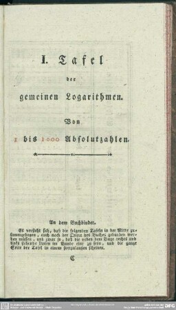 I. Tafel der gemeinen Logarithmen. Von 1 bis 1 000 Absolutzahlen