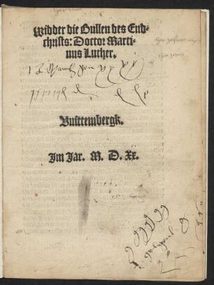 Widder die Bullen des End=||christs: Doctor Marti=||nus Luther.||