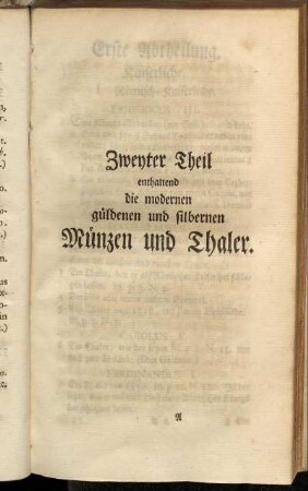Zweyter Theil enthaltend die modernen güldenen und silbernen Münzen und Thaler.