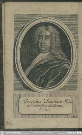 Georgius Cheynaeus MD. et Societ. Reg. Britann. Socius.