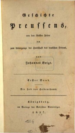 Geschichte Preussens : von den ältesten Zeiten bis zum Untergange der Herrschaft des Deutschen Ordens, 1. Die Zeit des Heidenthums