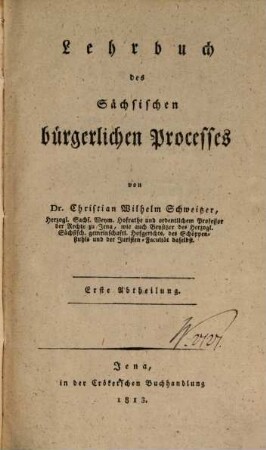 Lehrbuch des Sächsischen bürgerlichen Processes, 1. (1813)