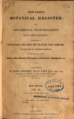 Edwards's botanical register, or ornamental flower garden and shrubbery. 22. 1836 = N.S. 9