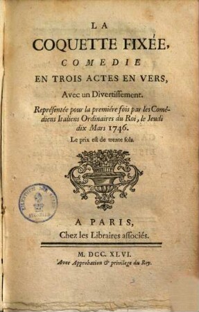 La coquette fixée : comédie en trois actes et en vers ; avec un divertissement