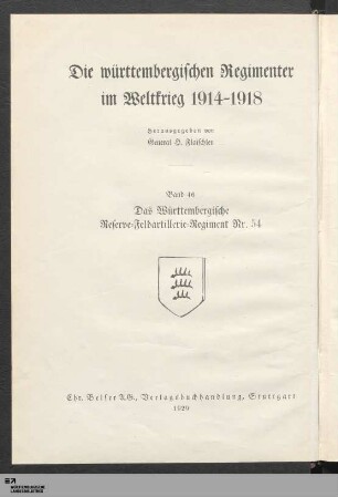 46: Das Württembergische Reserve-Feldartillerie-Regiment Nr. 54 im Weltkrieg 1914 - 1918 : mit 30 Kartenskizzen, sowie mit ... 90 Abbildungen nebst einer Übersichtskarte
