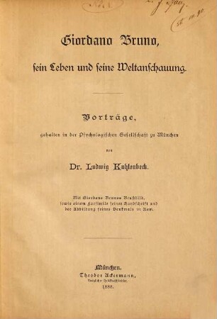 Giordano Bruno, sein Leben und seine Weltanschauung : Vorträge ...