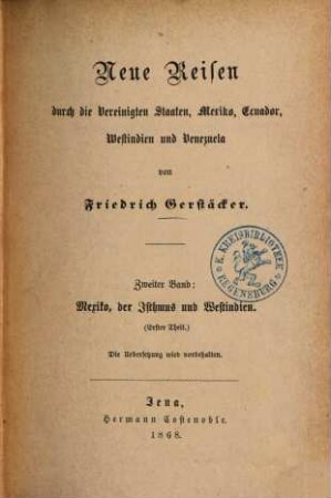 Neue Reisen durch die Vereinigten Staaten, Mexiko, Ecuador, Westindien und Venezuela, 2. Mexiko, der Isthmus und Westindien