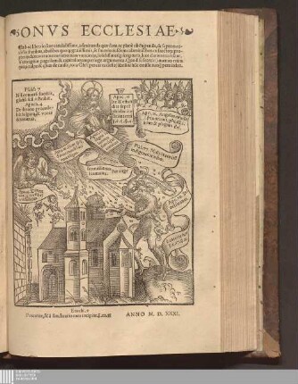 Onvs Ecclesiae.|| In hoc libro ... admiranda quædam ac planè obstupenda, de septem ec-||clesiæ statibus, abusibus quoq[ue] grauissimis, & futuris eiusdem calamitatibus ex sanctor[um] pro-||phetijs & nouarum reuelationum vaticinijs, solidissimisq[ue] scripturis, luce clarius enarra[n]tur.|| ... ||