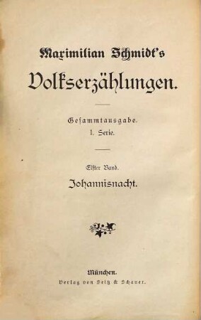 Maximilian Schmidt's Volkserzählungen, 11. Johannisnacht : Dorfgeschichte aus den bayerischen Vorbergen