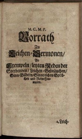 M.C.M.P. Vorrath Zu Leichen- Sermonen / An Exempeln / letzten Reden der Sterbenden / Leichen-Gebräuchen / Sinn-Bildern / Sinnreichen Sprüchen und Rede-Formulen