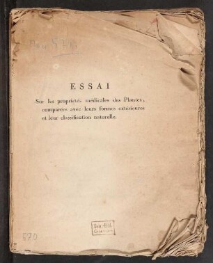 Essai sur les propriétés médicales des plantes, comparées avec leurs formes extérieures et leur classification naturelle