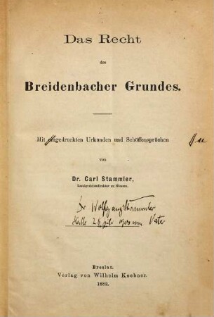 Das Recht des Breidenbacher Grundes : mit ungedruckten Urkunden und Schöffensprüchen