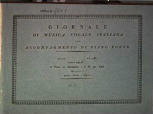 Giornale di musica vocale italiana : con accompagmento (!) di piano-forte. 1