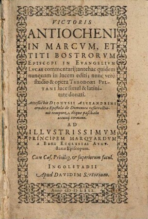 Victoris Antiocheni In Marcvm, Et Titi Bostrorvm Episcopi In Evangelivm Lvcae commentarij